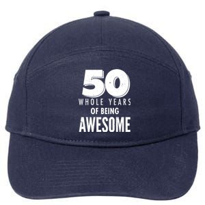 50 Whole Years Of Being Awesome Birthday 7-Panel Snapback Hat