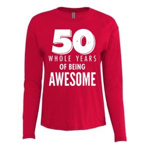 50 Whole Years Of Being Awesome Birthday Womens Cotton Relaxed Long Sleeve T-Shirt