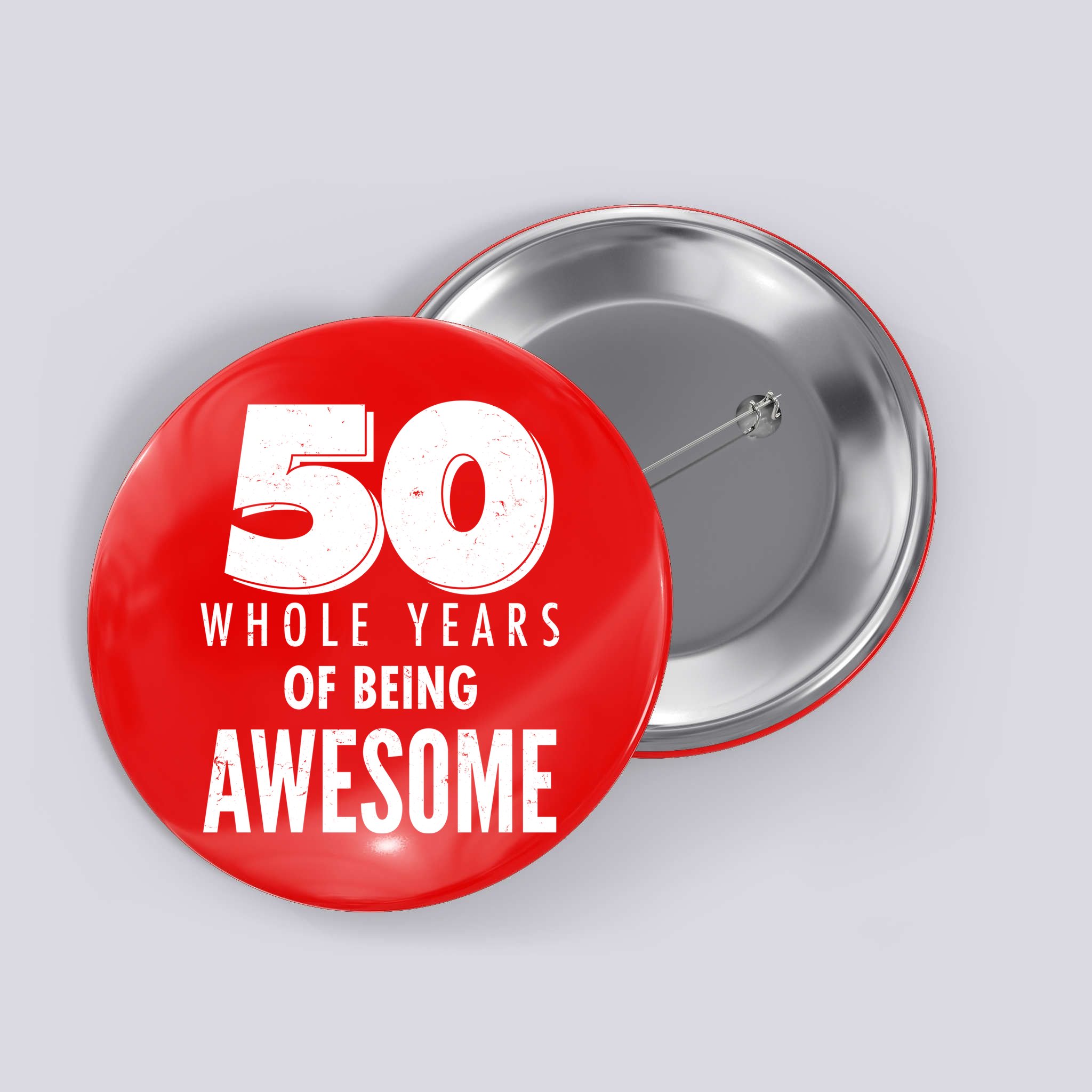 50 Whole Years Of Being Awesome Birthday Button