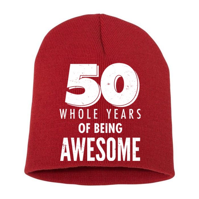 50 Whole Years Of Being Awesome Birthday Short Acrylic Beanie