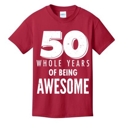 50 Whole Years Of Being Awesome Birthday Kids T-Shirt