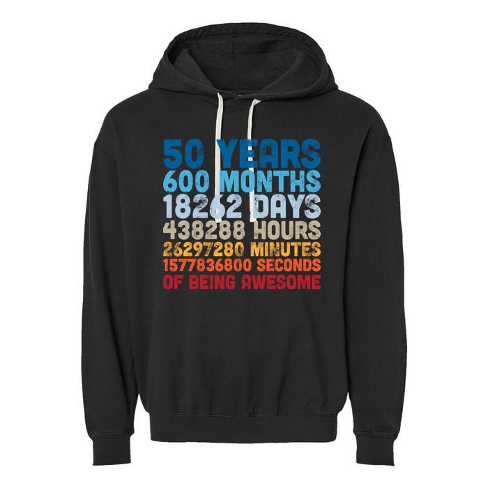 50 Years Months Days Hours Minutes Seconds Of Being Awesome Garment-Dyed Fleece Hoodie