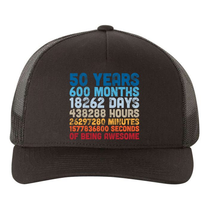 50 Years Months Days Hours Minutes Seconds Of Being Awesome Yupoong Adult 5-Panel Trucker Hat