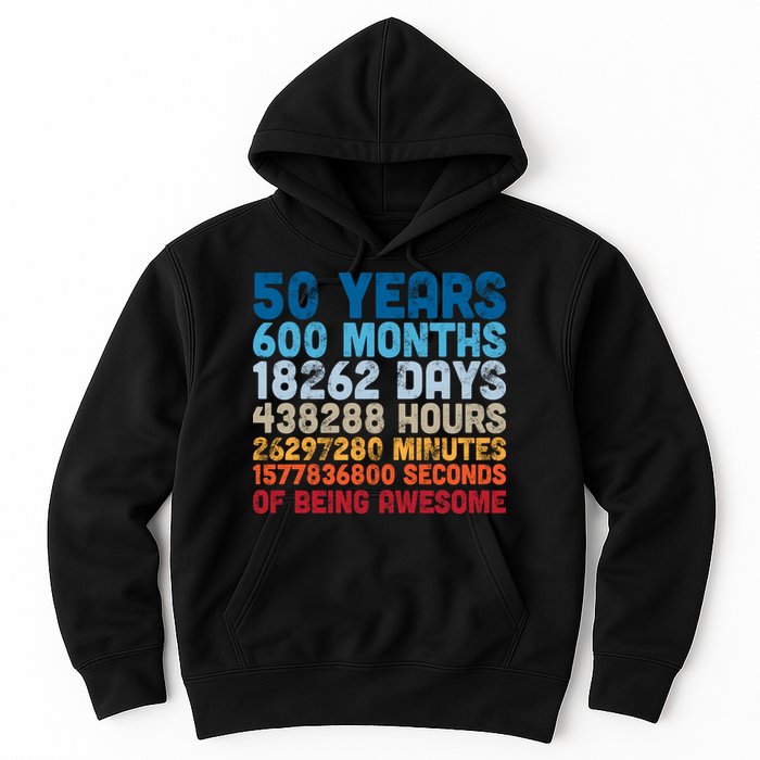 50 Years Months Days Hours Minutes Seconds Of Being Awesome Hoodie