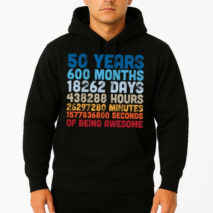 50 Years Months Days Hours Minutes Seconds Of Being Awesome Hoodie
