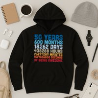 50 Years Months Days Hours Minutes Seconds Of Being Awesome Hoodie