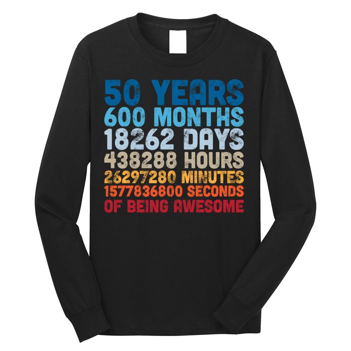50 Years Months Days Hours Minutes Seconds Of Being Awesome Long Sleeve Shirt