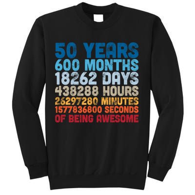 50 Years Months Days Hours Minutes Seconds Of Being Awesome Sweatshirt