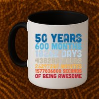 50 Years Months Days Hours Minutes Seconds Of Being Awesome Mug