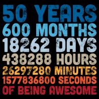50 Years Months Days Hours Minutes Seconds Of Being Awesome Mug