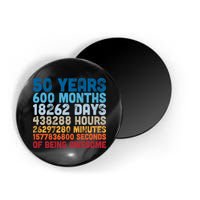 50 Years Months Days Hours Minutes Seconds Of Being Awesome Magnet