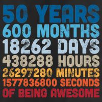 50 Years Months Days Hours Minutes Seconds Of Being Awesome 25L Jumbo Tote
