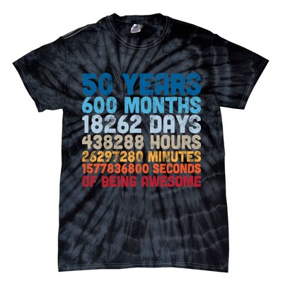 50 Years Months Days Hours Minutes Seconds Of Being Awesome Tie-Dye T-Shirt