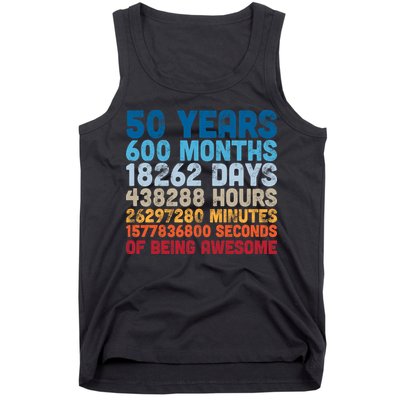 50 Years Months Days Hours Minutes Seconds Of Being Awesome Tank Top