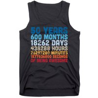 50 Years Months Days Hours Minutes Seconds Of Being Awesome Tank Top