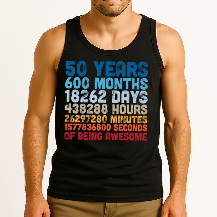 50 Years Months Days Hours Minutes Seconds Of Being Awesome Tank Top