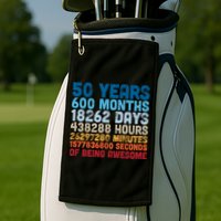 50 Years Months Days Hours Minutes Seconds Of Being Awesome Golf Towel