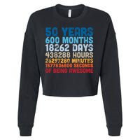 50 Years Months Days Hours Minutes Seconds Of Being Awesome Cropped Pullover Crew