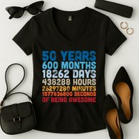 50 Years Months Days Hours Minutes Seconds Of Being Awesome Women's V-Neck T-Shirt