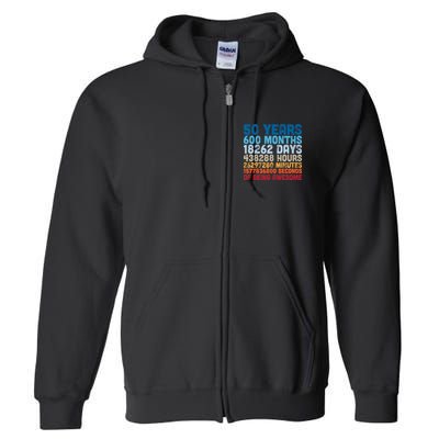 50 Years Months Days Hours Minutes Seconds Of Being Awesome Full Zip Hoodie
