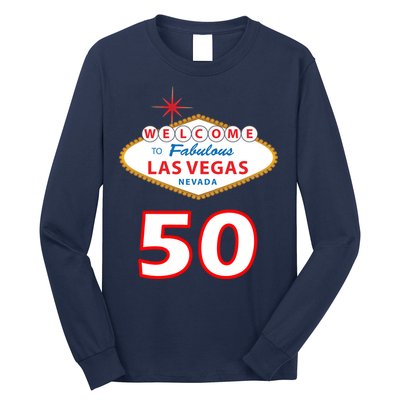 50 Years Old In Vegas - 50th Birthday Long Sleeve Shirt