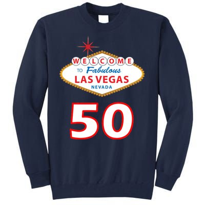 50 Years Old In Vegas - 50th Birthday Tall Sweatshirt