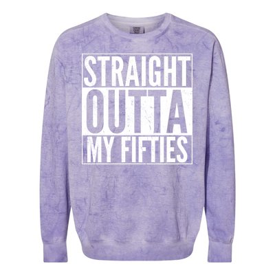 50th Birthday - Straight Outta My Fifties Colorblast Crewneck Sweatshirt