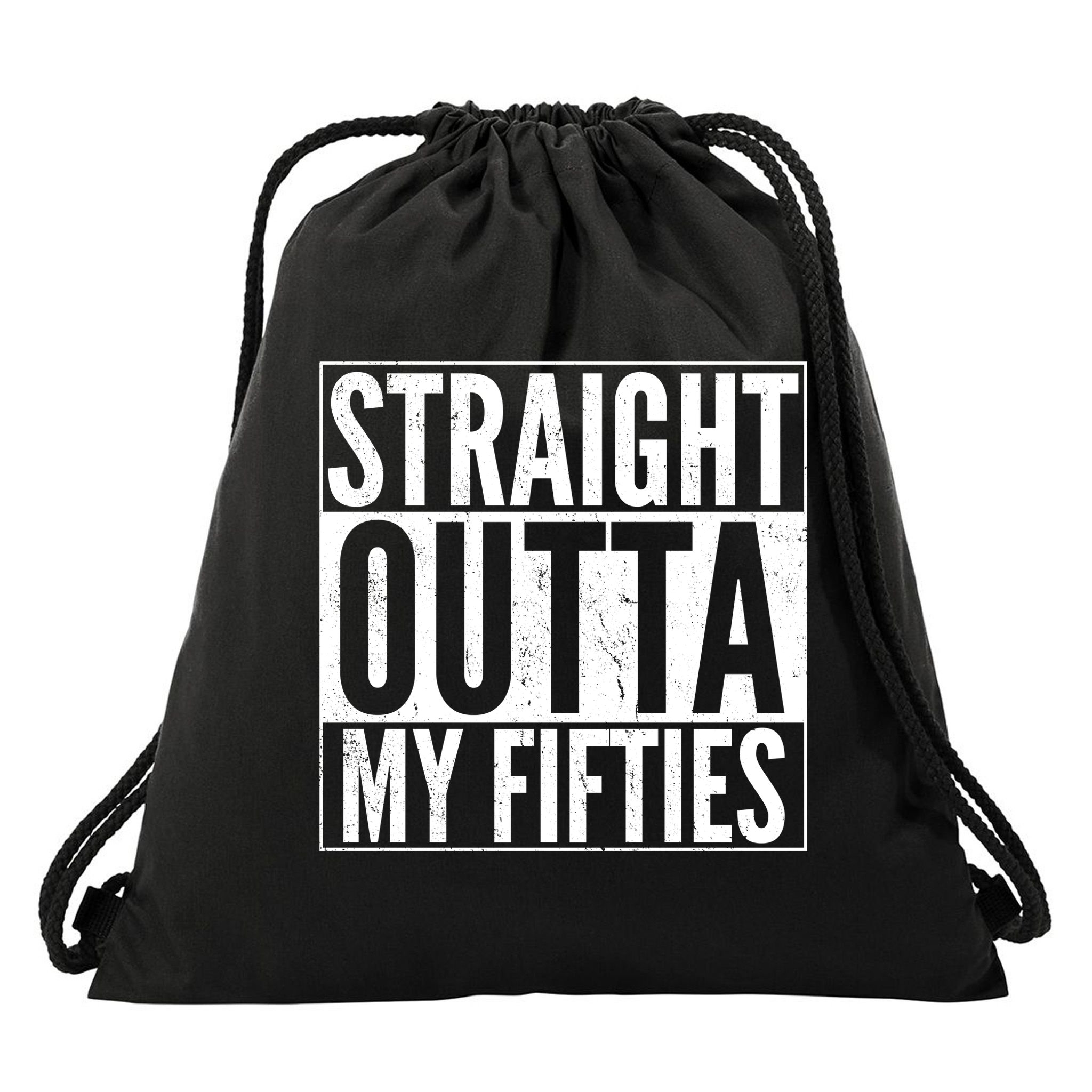 50th Birthday - Straight Outta My Fifties Drawstring Bag