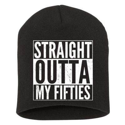 50th Birthday - Straight Outta My Fifties Short Acrylic Beanie