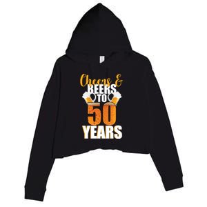 50th Birthday Cheers & Beers To 50 Years Crop Fleece Hoodie