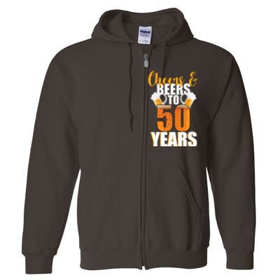 50th Birthday Cheers & Beers To 50 Years Full Zip Hoodie