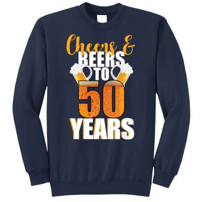 50th Birthday Cheers & Beers To 50 Years Sweatshirt