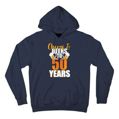 50th Birthday Cheers & Beers To 50 Years Tall Hoodie