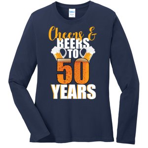 50th Birthday Cheers & Beers To 50 Years Ladies Long Sleeve Shirt