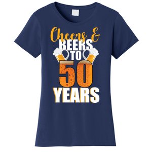 50th Birthday Cheers & Beers To 50 Years Women's T-Shirt