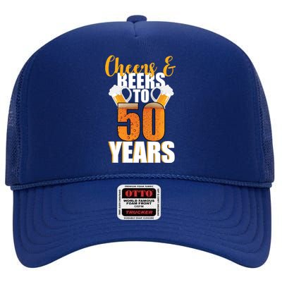 50th Birthday Cheers & Beers To 50 Years High Crown Mesh Back Trucker Hat