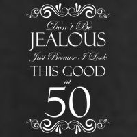 50th Birthday: Don't Be Jealous Just Because I Look This Good At 50 7 Panel Mesh Trucker Snapback Hat