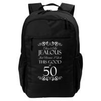 50th Birthday: Don't Be Jealous Just Because I Look This Good At 50 Backpack