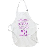 50th Birthday: Don't Be Jealous Just Because I Look This Good At 50 Apron