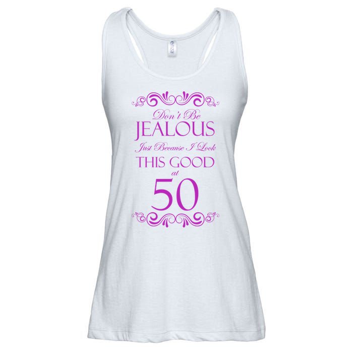 50th Birthday: Don't Be Jealous Just Because I Look This Good At 50 Ladies Essential Flowy Tank
