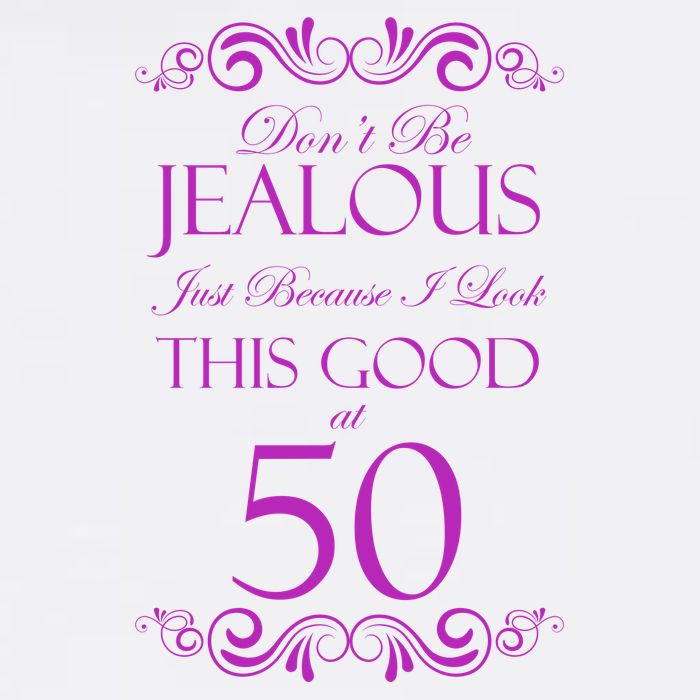 50th Birthday: Don't Be Jealous Just Because I Look This Good At 50 Baby Bodysuit
