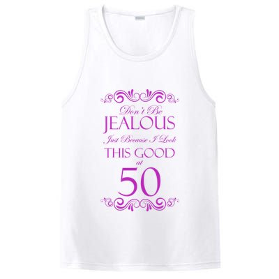 50th Birthday: Don't Be Jealous Just Because I Look This Good At 50 PosiCharge Competitor Tank