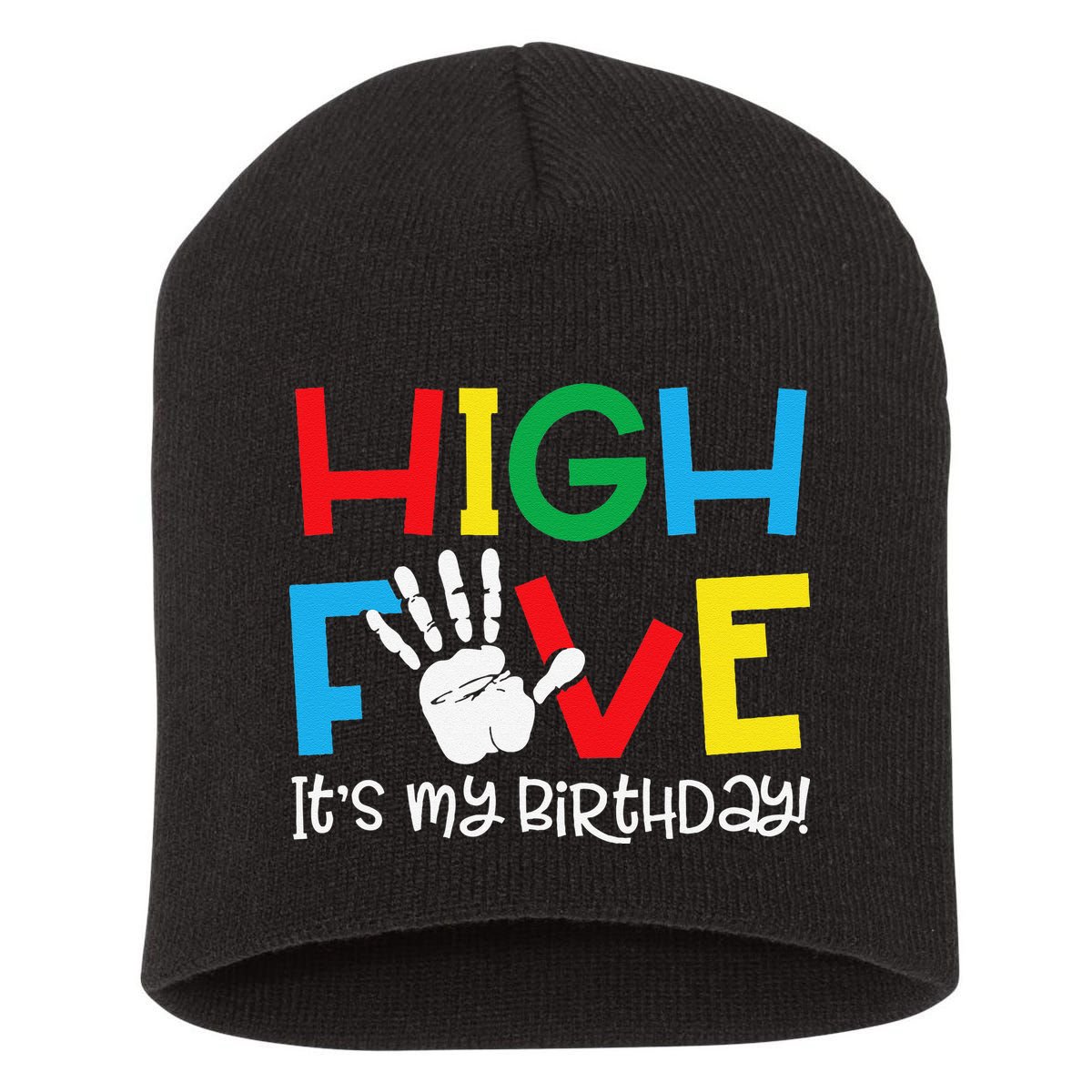 5yr 5th Birthday Funny High Five Its My Birthday Short Acrylic Beanie