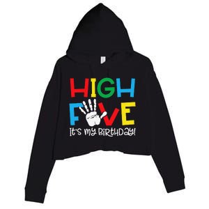 5yr 5th Birthday Funny High Five Its My Birthday Crop Fleece Hoodie