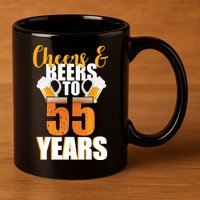 55th Birthday Cheers & Beers To 55 Years 11oz C Handle Ceramic Mug