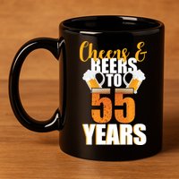 55th Birthday Cheers & Beers To 55 Years 11oz C Handle Ceramic Mug