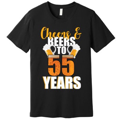 55th Birthday Cheers & Beers To 55 Years Premium T-Shirt
