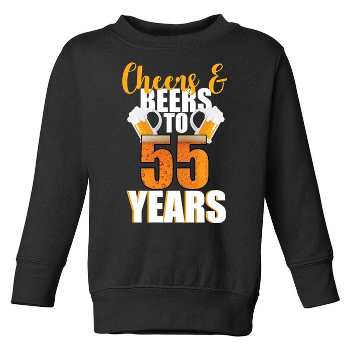 55th Birthday Cheers & Beers To 55 Years Toddler Sweatshirt