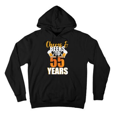 55th Birthday Cheers & Beers To 55 Years Tall Hoodie