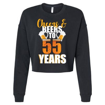 55th Birthday Cheers & Beers To 55 Years Cropped Pullover Crew